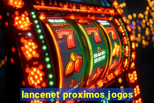 lancenet proximos jogos